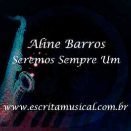 Aline Barros – Seremos Sempre Um