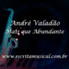 André Valadão - Mais que Abundante - Partituras Musicais