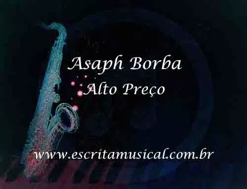 Asaph Borba – Alto Preço