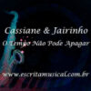 Cassiane e Jairinho - O Tempo Não Pode Apagar - Partituras Musicais