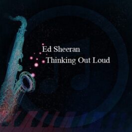 Ed Sheeran – Thinking Out Loud