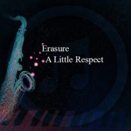 Erasure – A Little Respect
