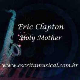 Eric Clapton – Holy Mother