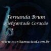 Fernanda Brum - Quebrantado Coração - Partituras Musicais