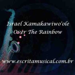 Israel Kamakawiwo’ole – Over The Rainbow