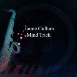 Jamie Cullum – Mind Trick