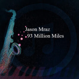 Jason Mraz – 93 Million Miles