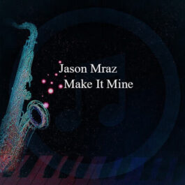 Jason Mraz – Make It Mine