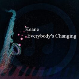 Keane – Everybody’s Changing