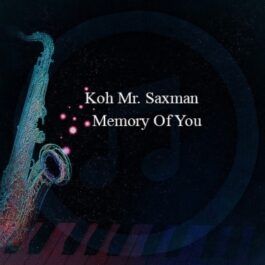 Koh Mr. Saxman – Memory Of You