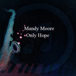 Mandy Moore – Only Hope