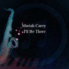 Mariah Carey – I’ll Be There