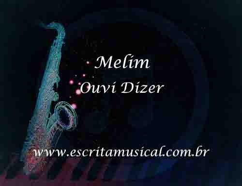 Melim - Ouvi Dizer | Escrita Musical