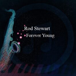 Rod Stewart – Forever Young