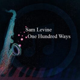 Sam Levine – One Hundred Ways