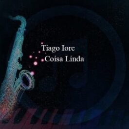 Tiago Iorc – Coisa Linda
