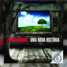 Fernandinho – Uma Nova História